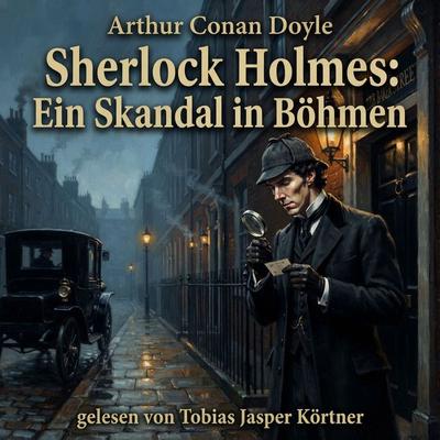 Sherlock Holmes: Ein Skandal in Böhmen - Arthur Conan Doyle, Audio, 9783711963192