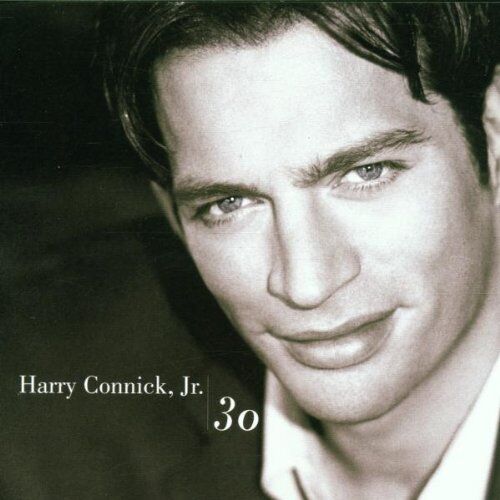 Harry Connick Jr. - 30 - Preis vom 11.10.2026 15:43:13 h