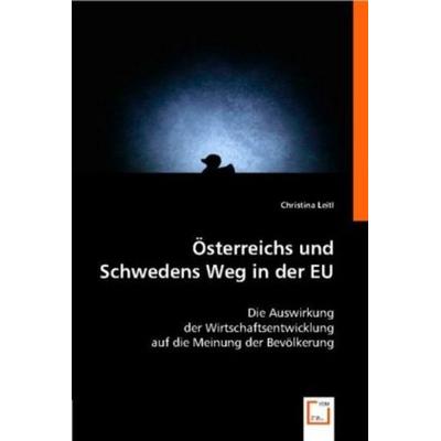 Leitl, C: Österreichs und Schwedens Weg in der EU, Taschenbuch von Christina Leitl, VDM, 978-3-639-00571-4