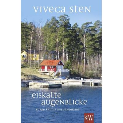 Eiskalte Augenblicke, Taschenbuch von Viveca Sten, Kiepenheuer & Witsch