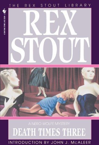 Rex Stout - Death Times Three (Nero Wolfe, Band 47) - Preis vom 10.10.2026 11:48:34 h