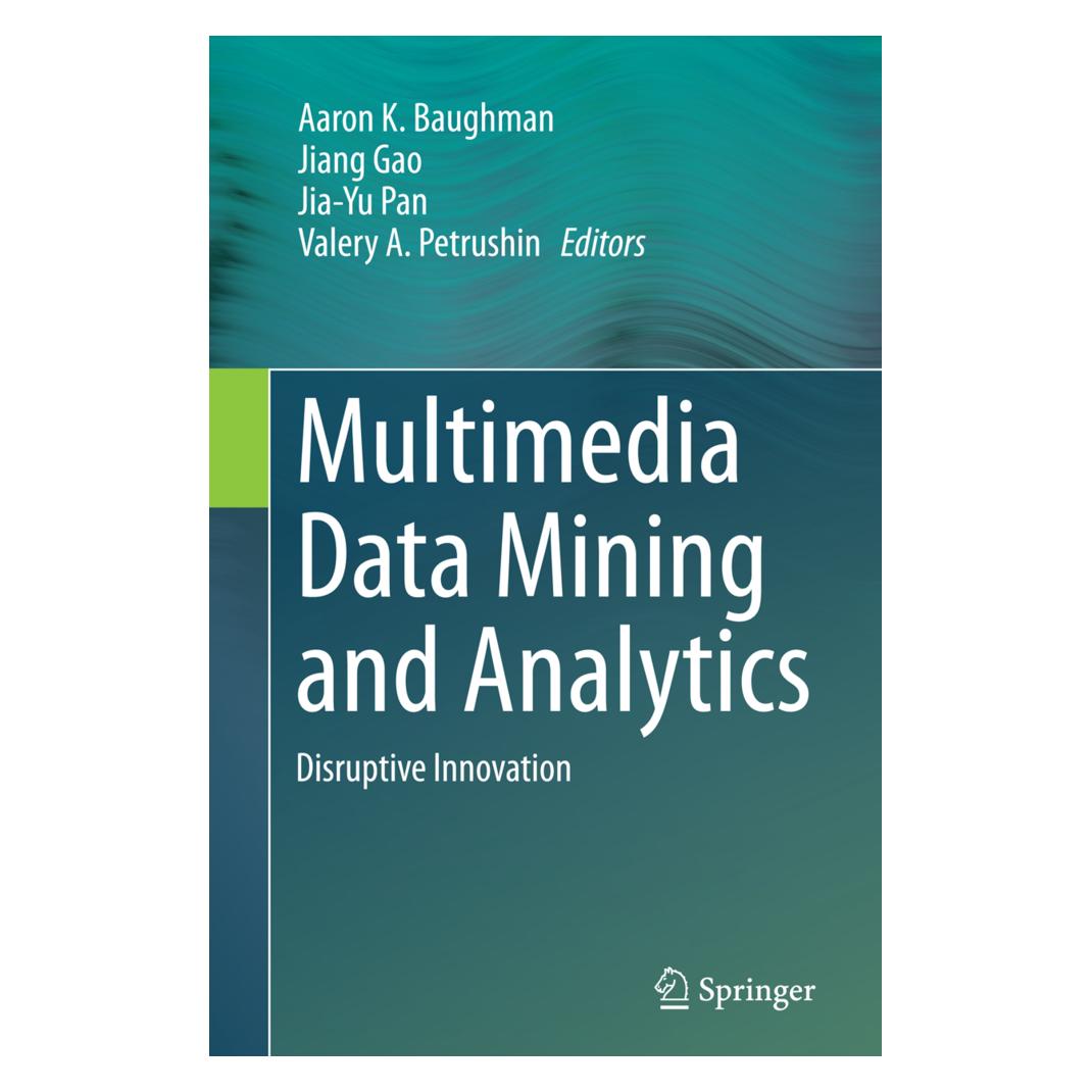Springer Multimedia Data Mining and Analytics (Englisch, Softcover, Aaron K. Baughman, Jia-Yu Pan, Jiang Gao, Valery A. Petrushin) (55849381)