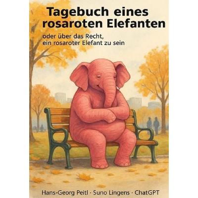 Tagebuch eines rosaroten Elefanten, Taschenbuch von Hans-Georg Peitl, Epubli, 978-3-8197-5176-9