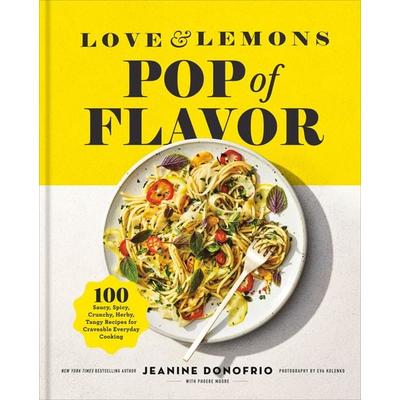 Love and Lemons Pop of Flavor, Gebundene Ausgabe von Jeanine Donofrio, Penguin LLC US, 978-0-593-85314-6