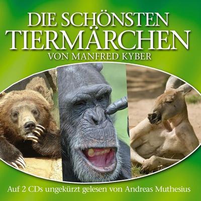Die schönsten Tiermärchen - Manfred Kyber, Audio, 4056198041758