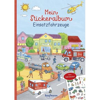 Mein Stickeralbum Einsatzfahrzeuge, Geheftet von Laura Lamping, Kaufmann, Ernst, 978-3-7806-6355-9