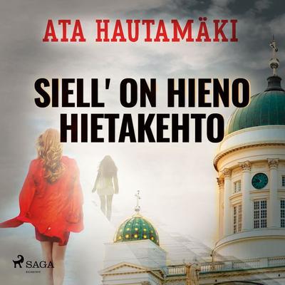 Siell' on hieno hietakehto - Ata Hautamäki, Audio, 9788726578232