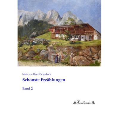 Schönste Erzählungen, Taschenbuch von Marie von Ebner-Eschenbach, Leseklassiker, 978-3-95563-535-0