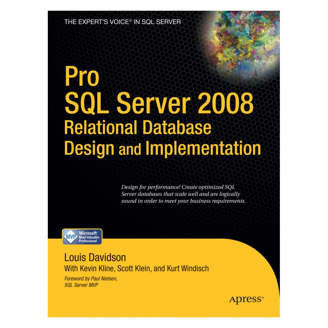 Springer Pro SQL Server 2008 Relational Database Design and Implementation (Englisch, Softcover, Kevin Kline, Kurt Windisch, Louis Davidson, Scott Klein) (9781430208662)