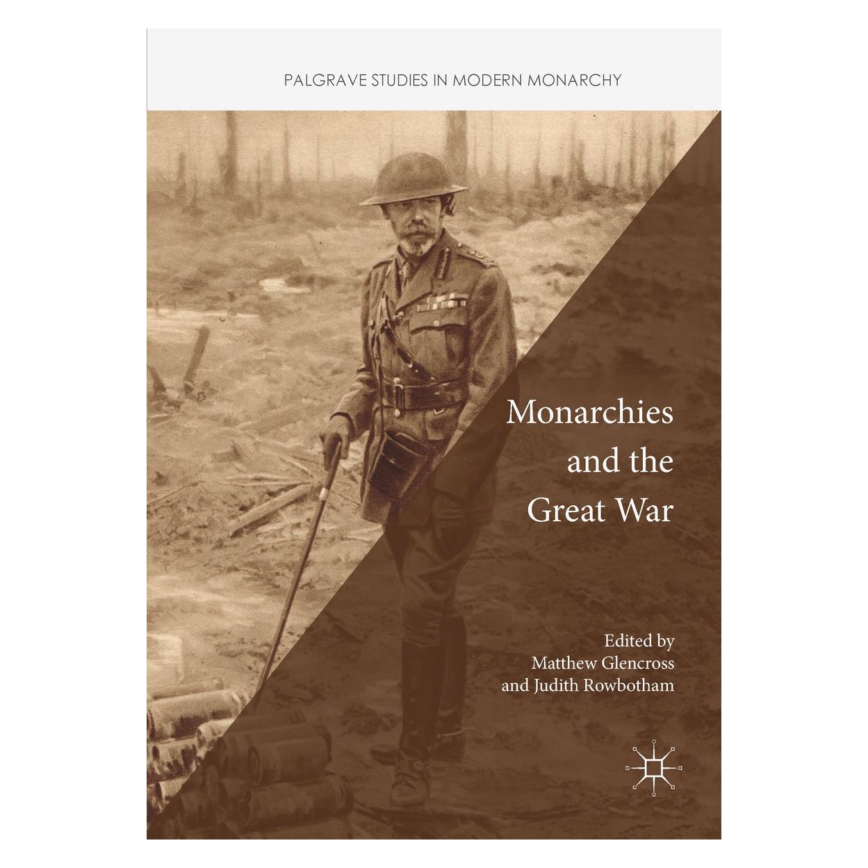 Springer Monarchies and the Great War (Englisch, Hardcover, Judith Rowbotham, Matthew Glencross) (9783319895147)