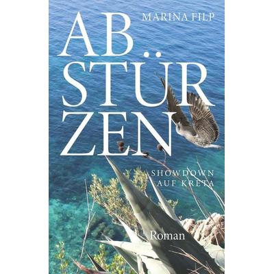 Abstürzen, Gebundene Ausgabe von Marina Filp, Buchschmiede, 978-3-99139-968-1