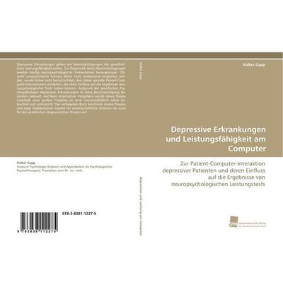 Depressive Erkrankungen und Leistungsfähigkeit am Computer, Taschenbuch von Volker Gapp, Südwestdeutscher Verlag für Hochschulschriften,