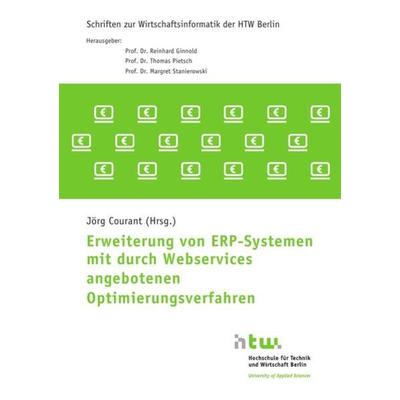 Erweiterung von ERP-Systemen mit durch Webservices angebotenen Optimierungsverfahren, Taschenbuch von , Epubli, 978-3-8442-6995-6