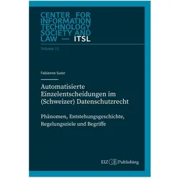 Automatisierte Einzelentscheidungen im (Schweizer) Datenschutzrecht, Fachbücher von Fabienne Suter