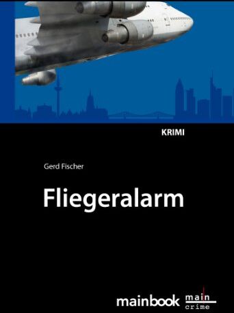Gerd Fischer - Fliegeralarm: Ein Frankfurt-Krimi - Preis vom 11.10.2026 15:43:13 h