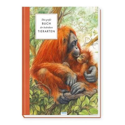 Trötsch Sachbuch Das große Buch der bedrohten Tierarten, Gebundene Ausgabe von Radek Malý, Trötsch Verlag GmbH & Co. KG, 978-3-9880208-4-0