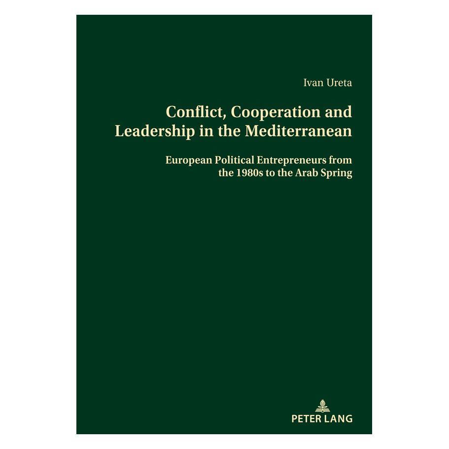 Peter Lang Conflict, Cooperation and Leadership in the Mediterranean (Englisch, Softcover, Ivan Ureta Vaquero) (57059274)