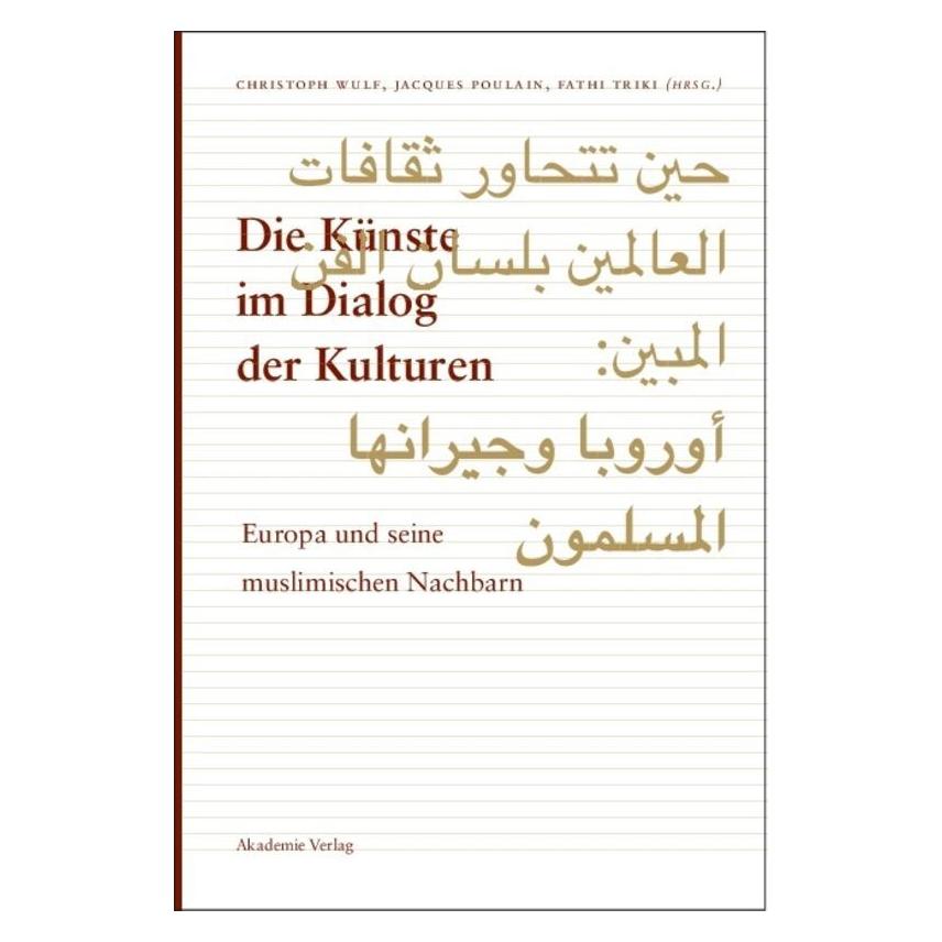 Akademie Die Künste im Dialog der Kulturen (Deutsch, Hardcover) (55189326)