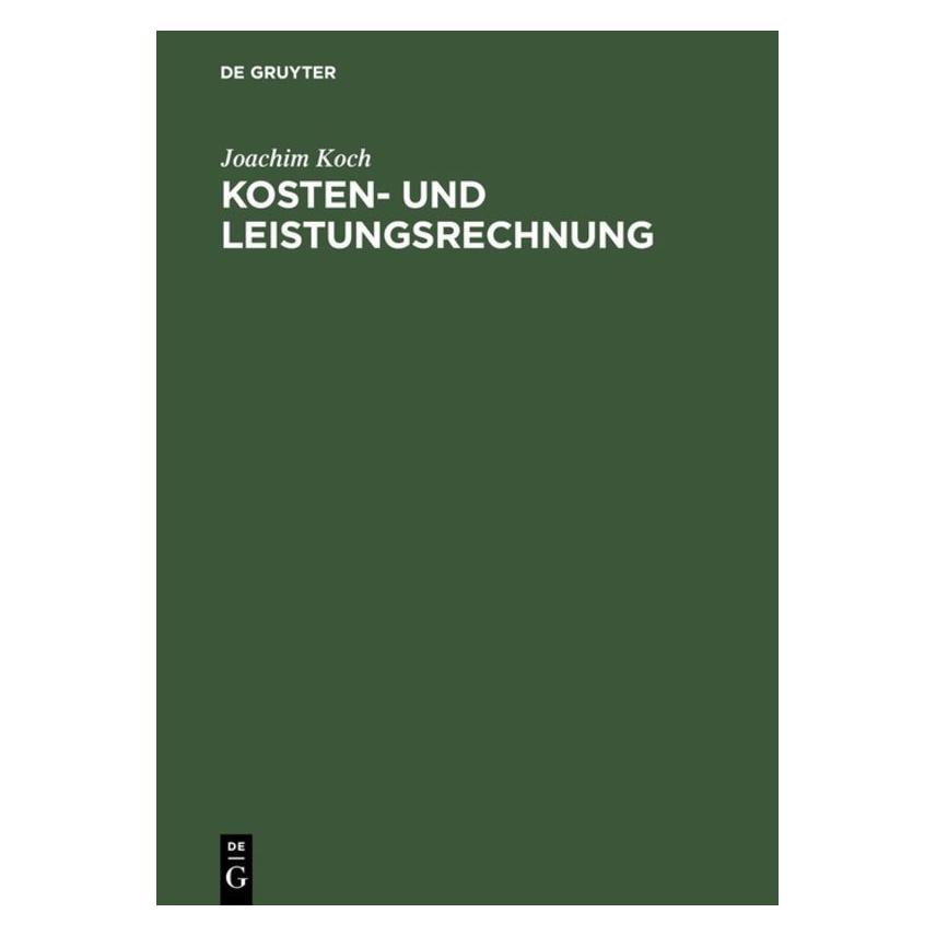 De Gruyter Koch,J.:Kosten-u.Leistungsrechnung (67828047)