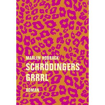 Schrödingers Grrrl, Gebundene Ausgabe von Marlen Hobrack, Verbrecher, 978-3-95732-549-5