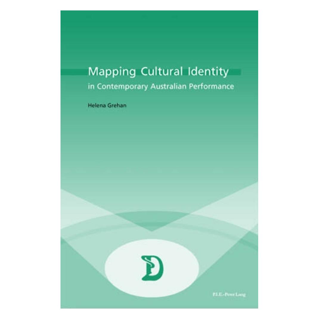 Peter Lang Mapping Cultural Identity in Contemporary Australian Performance (Englisch, Softcover, Helena Grehan) (56031308)