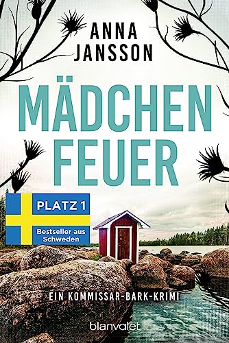 Anna Jansson - Mädchenfeuer: Ein Kommissar-Bark-Krimi (Kristoffer Bark, Band 4) - Preis vom 09.10.2026 07:28:09 h
