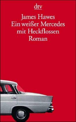 James Hawes - Ein weißer Mercedes mit Heckflossen - Preis vom 09.10.2026 07:28:09 h