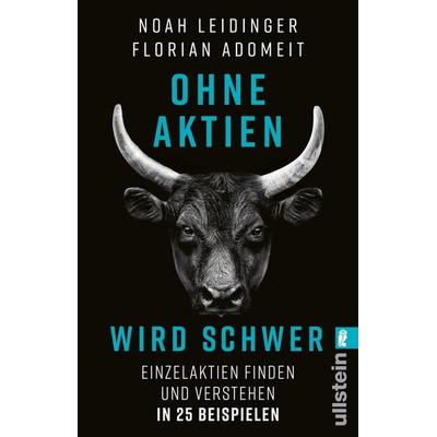 Ohne Aktien Wird Schwer, Taschenbuch von Noah Leidinger,Florian Adomeit, Ullstein Taschenbuch, 978-3-548-06988-3