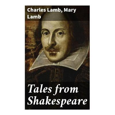Tales from Shakespeare, Taschenbuch von Charles Lamb,Mary Lamb, Good Press, 978-80-272-8748-2