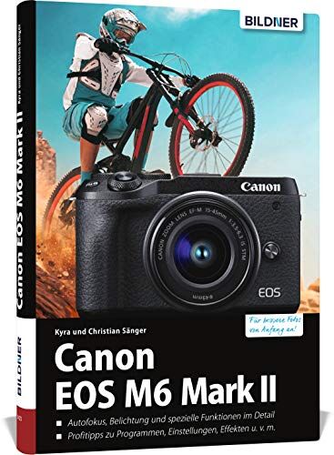 Kyra Sänger - Canon EOS M6 Mark 2: Das umfangreiche Praxisbuch - Preis vom 09.10.2026 07:28:09 h