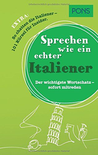PONS Sprechen wie ein echter Italiener: Der wichtigste Wortschatz - sofort mitreden - Preis vom 09.10.2026 07:28:09 h