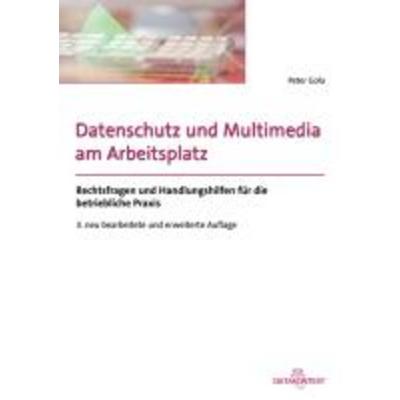 Datenschutz am Arbeitsplatz, Gebundene Ausgabe von Peter Gola, Datakontext, 978-3-89577-581-9