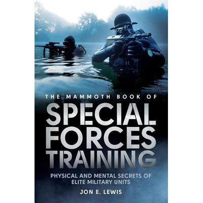 The Mammoth Book Of Special Forces Training, Taschenbuch von Jon E. Lewis, Constable & Robinson, 978-1-4721-1087-9