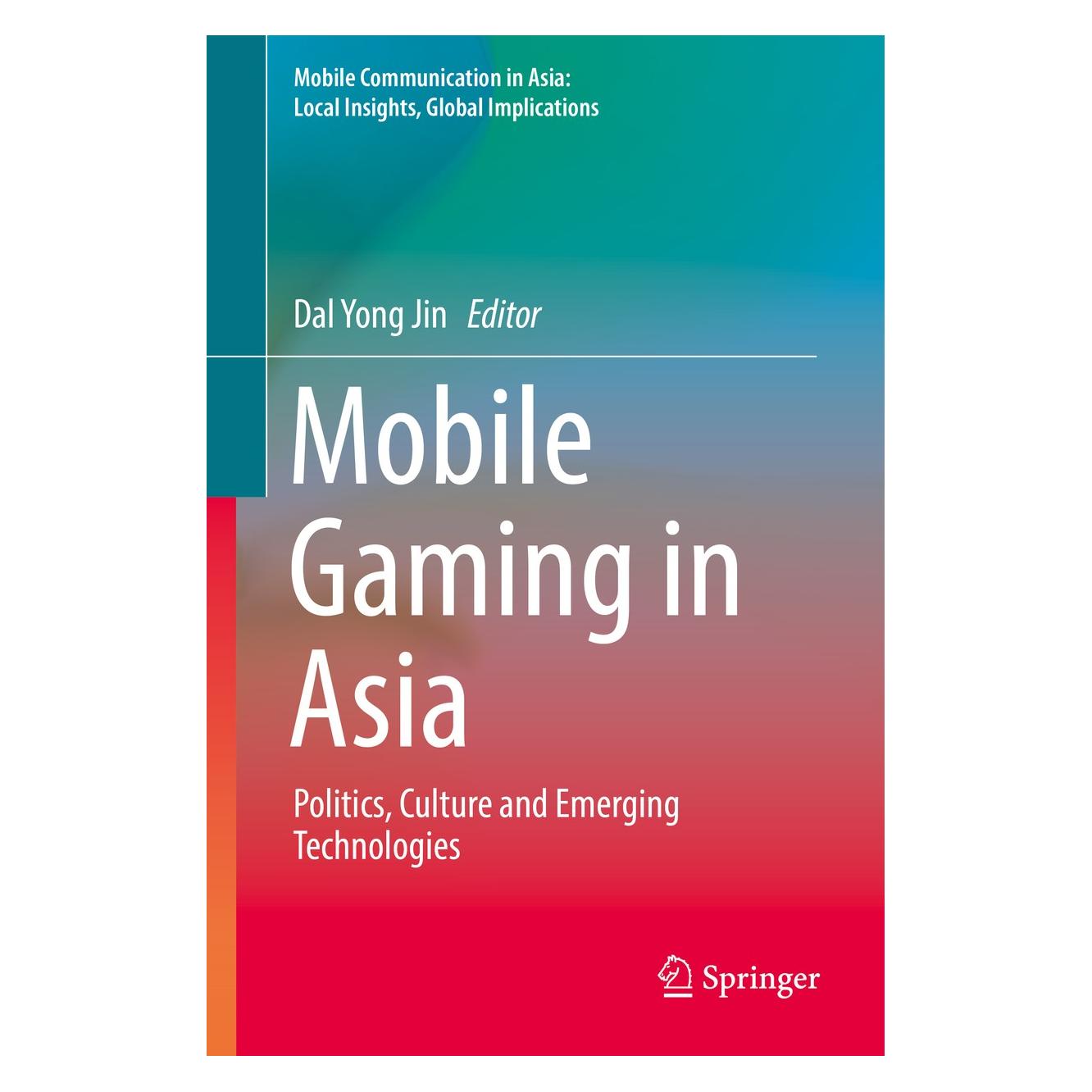 Springer Mobile Gaming in Asia (Englisch, Hardcover, Dal Yong Jin) (9789402408249)