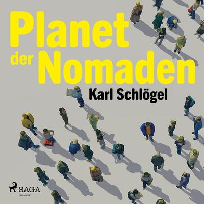 Planet der Nomaden - Karl Schlögel, Audio, 9788726226591