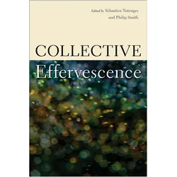 Collective Effervescence, Fachbücher von Philip Smith, Sébastien Tutenges