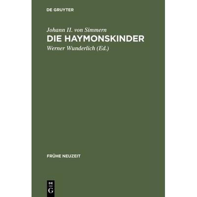 Die Haymonskinder, Gebundene Ausgabe von Johann II. Simmern, De Gruyter, 978-3-484-36535-3