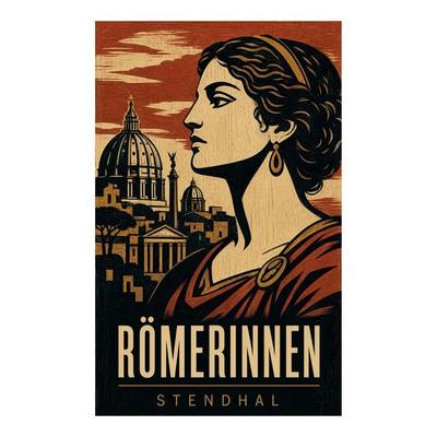 Römerinnen, Taschenbuch von Stendhal Stendhal, E-artnow, 978-80-273-6974-4