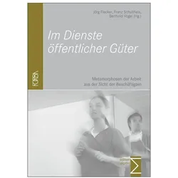 Im Dienste öffentlicher Güter, Fachbücher von Jörg Flecker, Franz Schultheis, Berthold Vogel