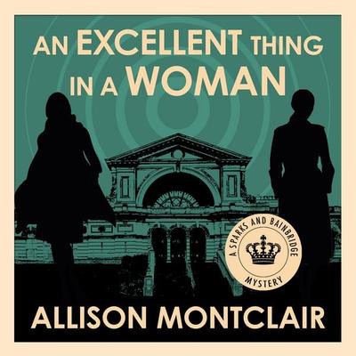 An Excellent Thing in a Woman - Allison Montclair, Audio, 9781399187398