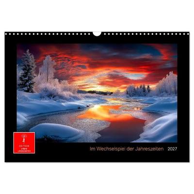 Im Wechselspiel der Jahreszeiten (Wandkalender 2027 DIN A3 quer), CALVENDO Monatskalender