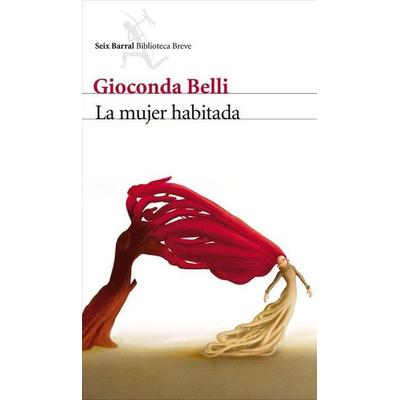 La mujer habitada, Taschenbuch von Gioconda Belli, Seix Barral, 978-84-322-1288-8