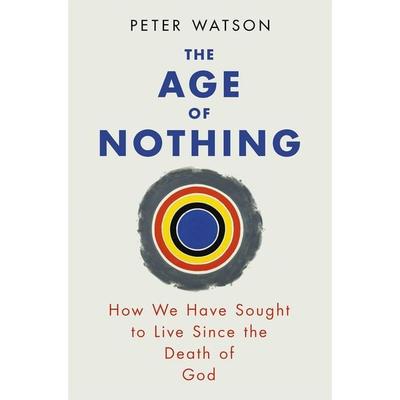 The Age of Nothing, Taschenbuch von Peter Watson, Orion Publishing Group