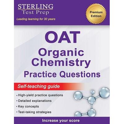 Sterling Test Prep OAT Organic Chemistry Practice Questions, Taschenbuch von Sterling Test Prep, Sterling Education, 978-1-954725-68-3