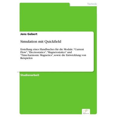 Simulation mit Quickfield, Taschenbuch von Jens Gebert, GRIN, 978-3-8386-4660-2