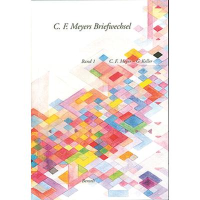 Korrespondenz C. F. Meyer – Gottfried Keller, Gebundene Ausgabe von Conrad Ferdinand Meyer, Wallstein Verlag, 978-3-8353-1464-1