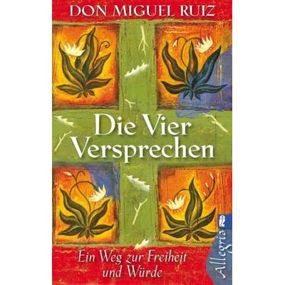 Die vier Versprechen, Taschenbuch von Don Miguel Ruiz, Ullstein Taschenbuch Verlag