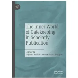 The Inner World of Gatekeeping in Scholarly Publication, Fachbücher von Pejman Habibie, Anna Kristina Hultgren