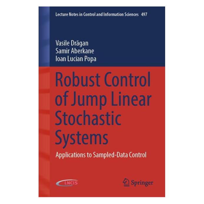 Springer Robust Control of Jump Linear Stochastic Systems (Englisch, Hardcover, Ioan Lucian Popa, Samir Aberkane, Vasile Dragan) (56562458)