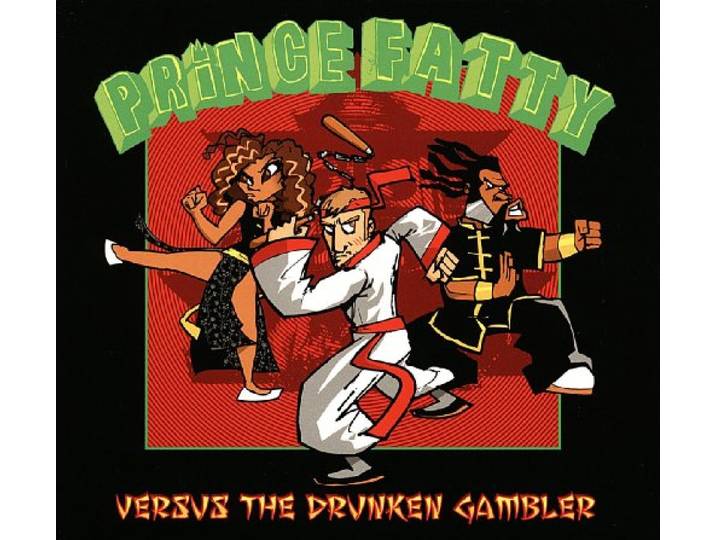 Prince Fatty - Versus The Drunken Gambler